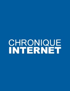 Chronique Internet
