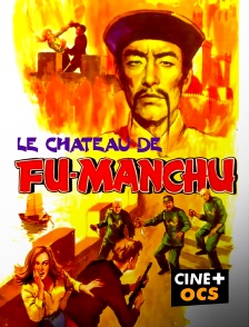 CINÉ Cinéma - Le château de Fu Manchu