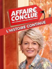 Affaire conclue : l'histoire continue