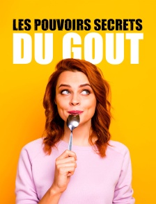 Les pouvoirs secrets du goût