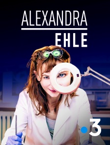 France 3 - Alexandra Ehle en replay