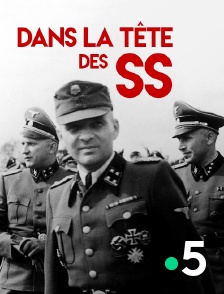 France 5 - Dans la tête des SS