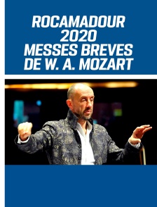 Rocamadour 2020 : Messes brèves de W. A. Mozart