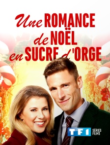 TF1 Séries Films - Une romance de Noël en sucre d'orge