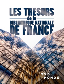 TV5MONDE - Les trésors de la Bibliothèque nationale de France
