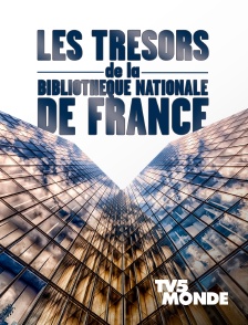 TV5MONDE - Les trésors de la Bibliothèque nationale de France