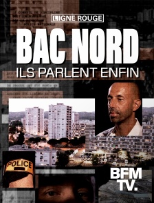 BFMTV - Bac Nord, ils parlent enfin