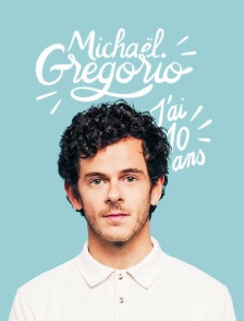 Michaël Gregorio : j'ai 10 ans