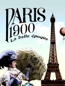 Paris 1900, la belle époque