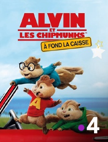 France 4 - Alvin et les Chipmunks : à fond la caisse