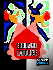 CINE+ Classic - Edouard et Caroline