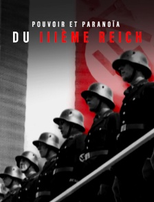 Pouvoir et paranoïa du IIIe Reich