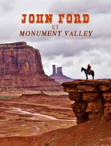 John Ford et Monument Valley