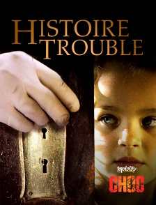 Histoire trouble