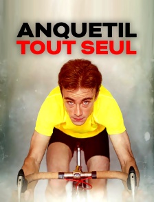 Anquetil tout seul