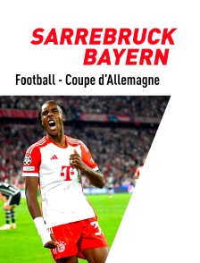 Football - Coupe d'Allemagne : Sarrebruck / Bayern Munich