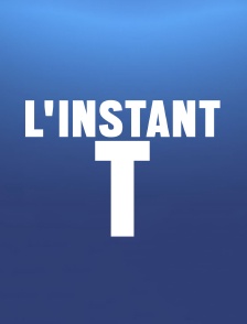 Le court du jour: Instant T