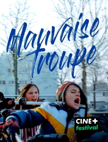 CINE+ Festival - Mauvaise troupe