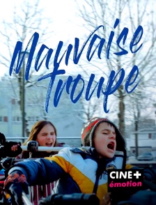 CINE+ Emotion - Mauvaise troupe