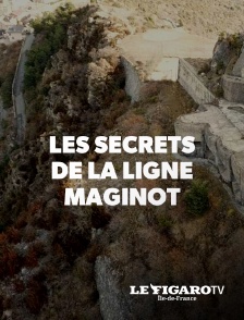 Le Figaro TV Île-de-France - Les secrets de la Ligne Maginot