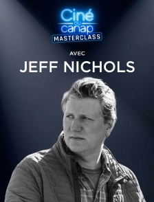 Ciné ou canap - Masterclass avec Jeff Nichols