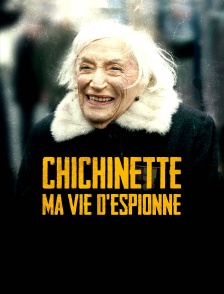 Chichinette : Ma vie d'espionne