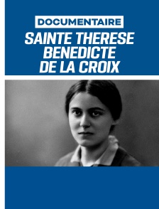 Sainte Thérèse Bénédicte de la Croix - "Fille d'Israël"