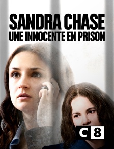 C8 - Sandra Chase : Une innocente en prison