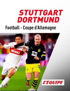 Football - Coupe d'Allemagne : Stuttgart / Borussia Dortmund
