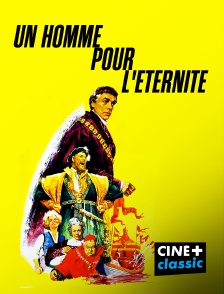 CINE+ Classic - Un homme pour l'éternité