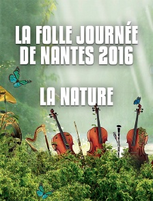 La Folle journée de Nantes 2016 : la nature