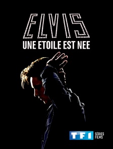 Elvis : une étoile est née