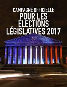 Campagne officielle pour les élections législatives 2017