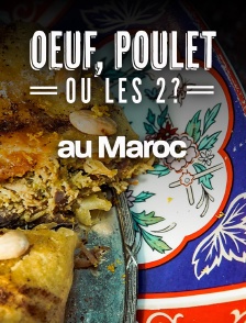 Oeuf, poulet ou les 2 ? : au Maroc