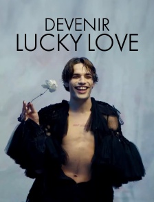 Devenir Lucky Love