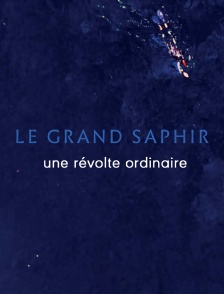 Le Grand Saphir, une révolte ordinaire