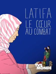 TV5MONDE - Latifa, le coeur au combat