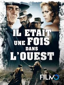 FilmoTV - Il était une fois dans l'Ouest en replay