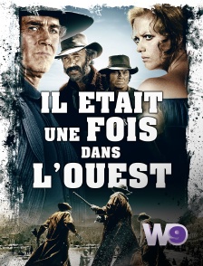 W9 - Il était une fois dans l'Ouest
