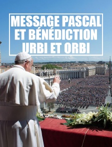 Message pascal et bénédiction Urbi et Orbi