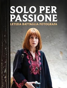 Solo per passione - Letizia battaglia photographe