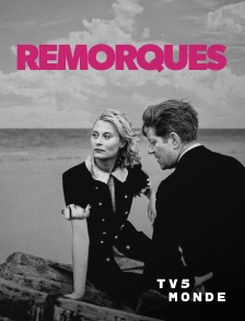 TV5MONDE - Remorques