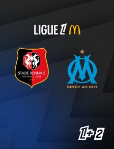 Ligue 1+ 2 - Football - Ligue 1 McDonald's : Rennes / Marseille en replay