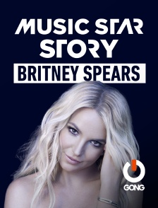 GONG - Music Star Story : Britney Spears