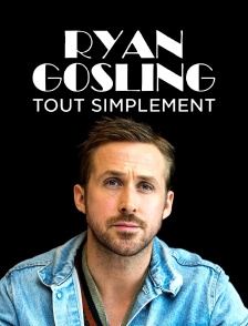 Ryan Gosling, tout simplement
