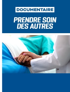 Prendre soin des autres, mon histoire de la médecine