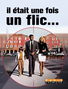 Paris Première - Il était une fois un flic...