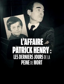L'affaire Patrick Henry : les derniers jours de la peine de mort