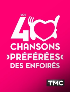 TMC - Vos 40 chansons préférées des Enfoirés