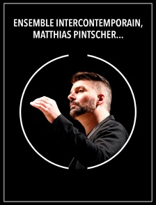 Ensemble Intercontemporain, Matthias Pintscher : Hommage à Basquiat